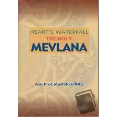 Heart’s Waterfall the Holy Mevlana