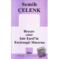 Heccav yahut Şair Eşref’in Esrarengiz Macerası