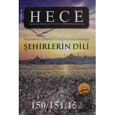 Hece Aylık Edebiyat Dergisi Şehirlerin Dili Özel Sayısı:18 - 150/151/152 (Ciltsiz)