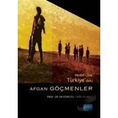 Hedef Ülke Türkiye’deki Afgan Göçmenler