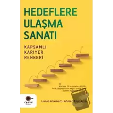 Hedeflere Ulaşma Sanatı - Kapsamlı Kariyer Rehberi