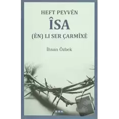 Heft Peyven İsa (en) Li Ser Çarmixe