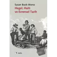 Hegel, Haiti ve Evrensel Tarih