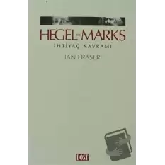 Hegel ve Marks İhtiyaç Kavramı