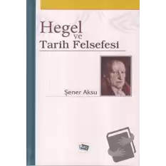 Hegel ve Tarih Felsefesi