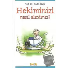 Hekiminizi Nasıl Alırdınız?