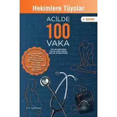 Hekimlere Tüyolar Acilde 100 Vaka