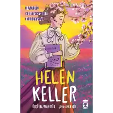 Helen Keller - Haydi Kurtaralım Dünyayı 4