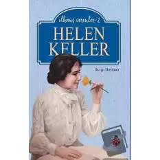 Helen Keller - İlham Verenler-2