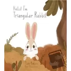Hello Im Triangular Rabbit