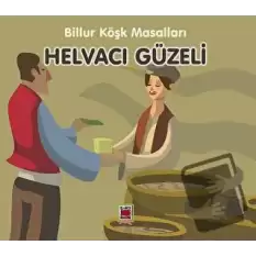 Helvacı Güzeli - Billur Köşk Masalları