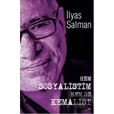 Hem Sosyalistim Hem De Kemalist!