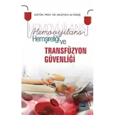 Hemovijilans Hemşireliği ve Transfüzyon Güvenliği