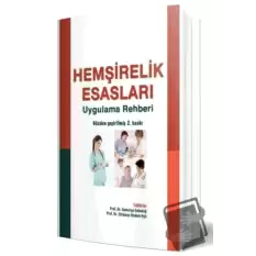 Hemşirelik Esasları - Uygulama Rehberi