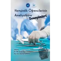 Hemşirelik Öğrencilerinin Ameliyathane Deneyimleri