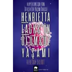 Henrietta Lacks’in Ölümsüz Yaşamı