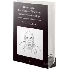 Henry Miller Çevirilerinin Türk Yazın Alanında Konumlanışı