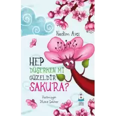 Hep Düşerken mi Güzeldir Sakura?