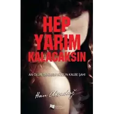 Hep Yarım Kalacaksın