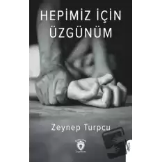 Hepimiz İçin Üzgünüm