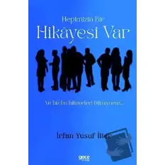 Hepimizin Bir Hikayesi Var ve Biz Bu Hikayeleri Bilmiyoruz…