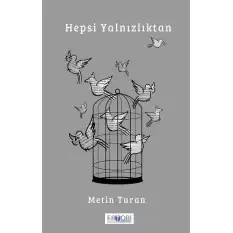 Hepsi Yalnızlıktan