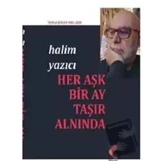 Her Aşk Bir Ay Taşır Alnında