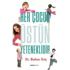 Her Çocuk Üstün Yeteneklidir