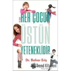 Her Çocuk Üstün Yeteneklidir