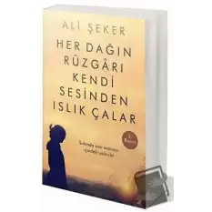 Her Dağın Rüzgarı Kendi Sesinden Islık Çalar