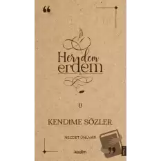 Her Dem Erdem- Kendime Sözler