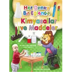 Her Deney Bir Eğlence - Kimyasallar ve Maddeler