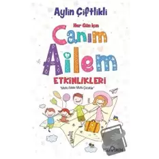 Her Gün İçin Canım Ailem Etkinlikleri