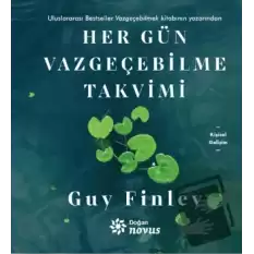 Her Gün Vazgeçebilme Takvimi (Ciltli)