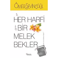 Her Harfi Bir Melek Bekler