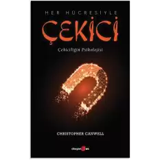 Her Hücresiyle Çekici - Çekiciliğin Psikolojisi