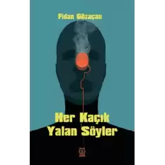 Her Kaçık Yalan Söyler