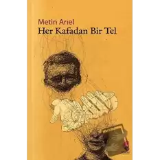 Her Kafadan Bir Tel