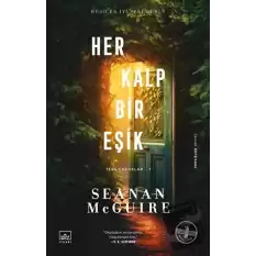 Her Kalp Bir Eşik - Ters Çocuklar 1. Kitap