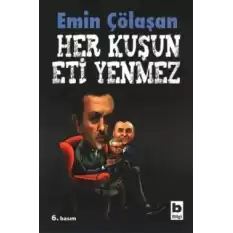 Her Kuşun Eti Yenmez