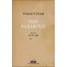 Her Pazartesi /1962-67 Notları