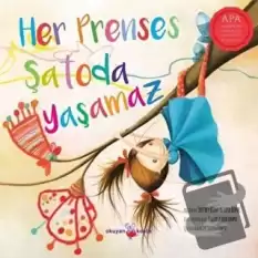 Her Prenses Şatoda Yaşamaz