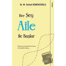 Her Şey Aile ile Başlar