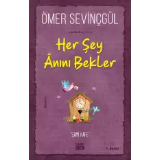 Her Şey Anını Bekler- Özel İnsanlar Arıyorum