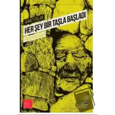 Her Şey Bir Taşla Başladı