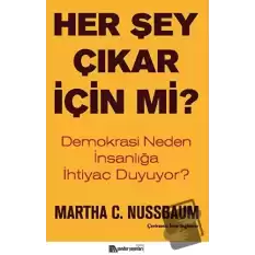 Her Şey Çıkar İçin mi?