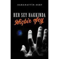 Her Şey Hakkında Hiçbir Şey