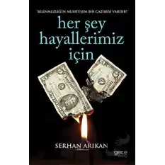 Her Şey Hayallerimiz İçin