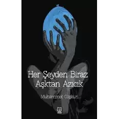 Her Şeyden Biraz Aşktan Azıcık