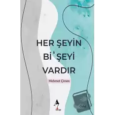 Her Şeyin Bi’ Şeyi Vardır